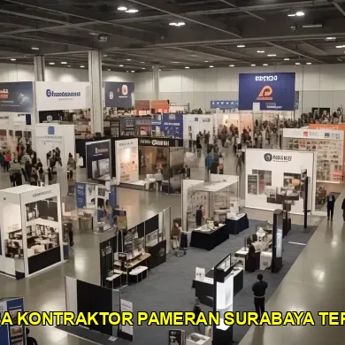 Transparansi Biaya Untuk Jasa Kontraktor Pameran di Surabaya